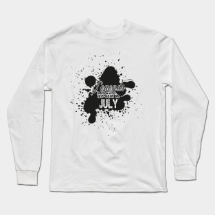 the legends were born in July Long Sleeve T-Shirt